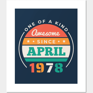 Retro Awesome Since April 1978 Birthday Vintage Bday 1978 Posters and Art